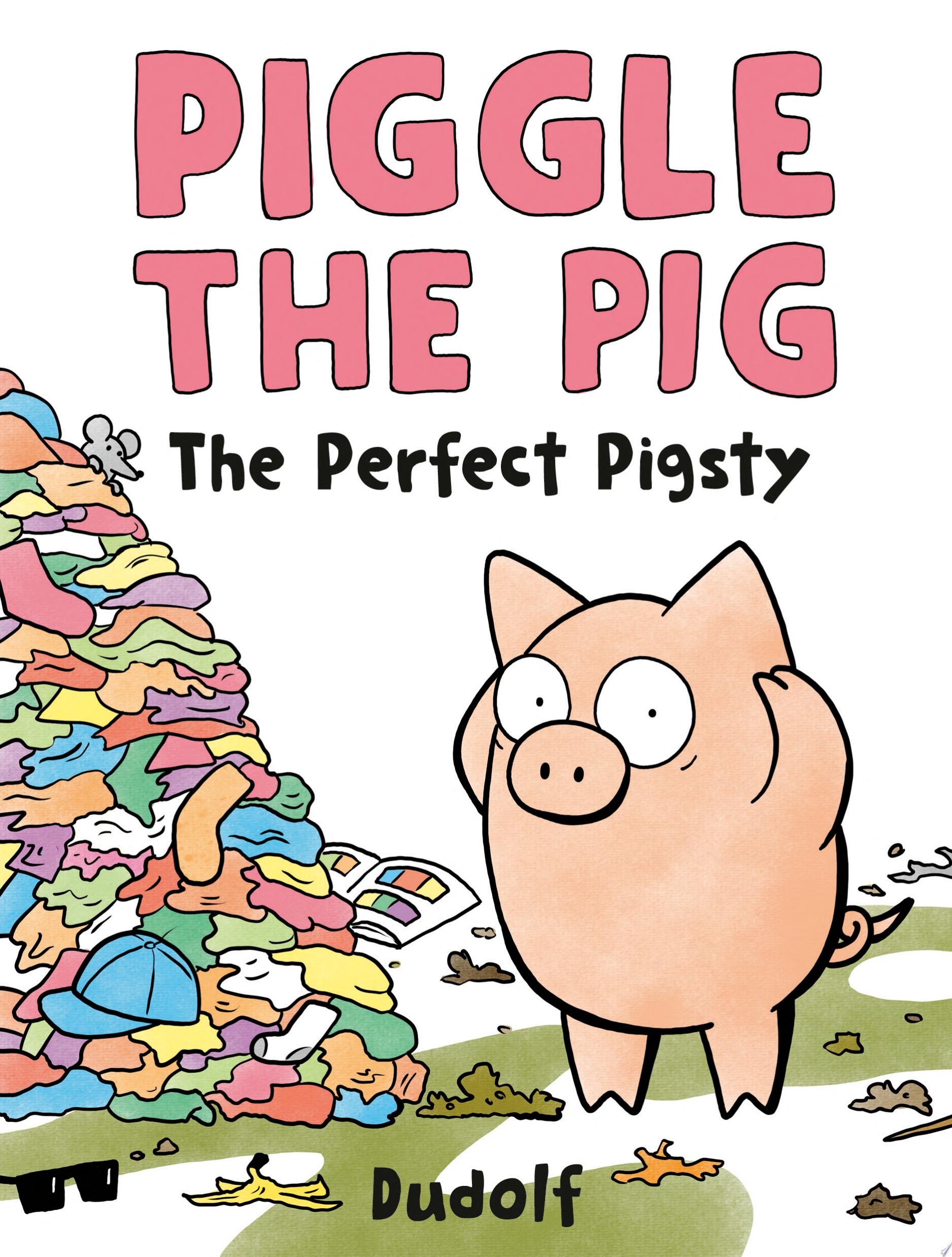 Image for "Piggle the Pig: The Perfect Pigsty"