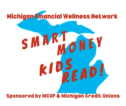 A picture of the state of Michigan with the words: Smart Money Kids Read! Written across the state in red. 